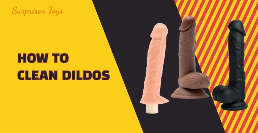 How To Clean Dildos