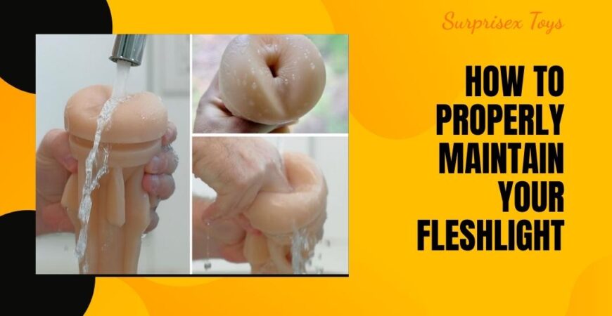 How to Properly Maintain Your Fleshlight