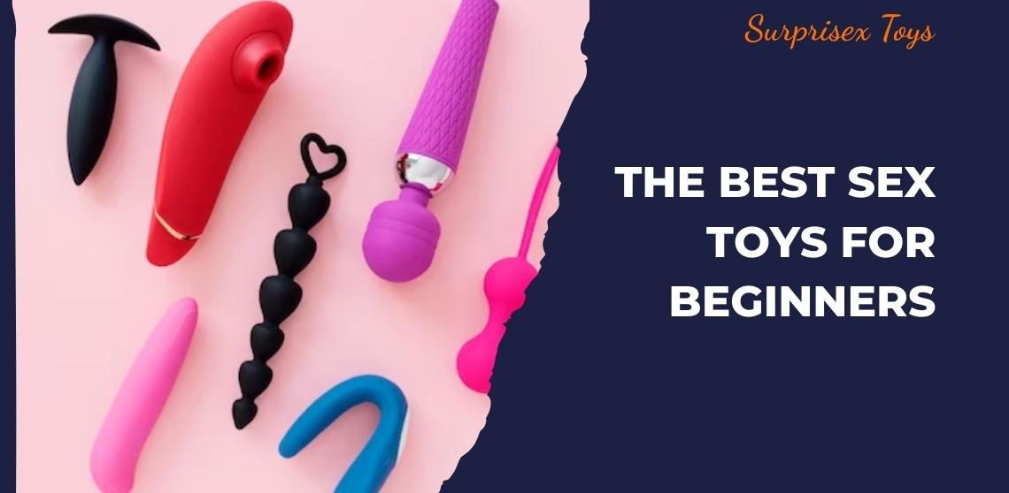 The Best Sex Toys for Beginners