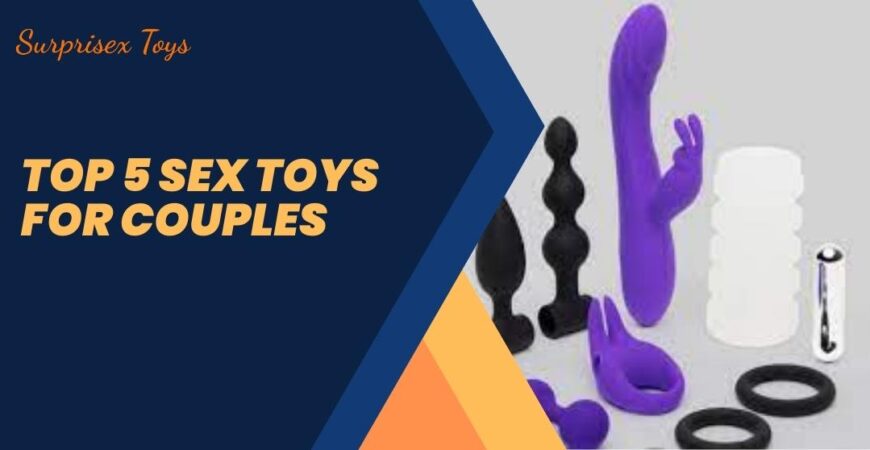 Top 5 Sex Toys for Couples